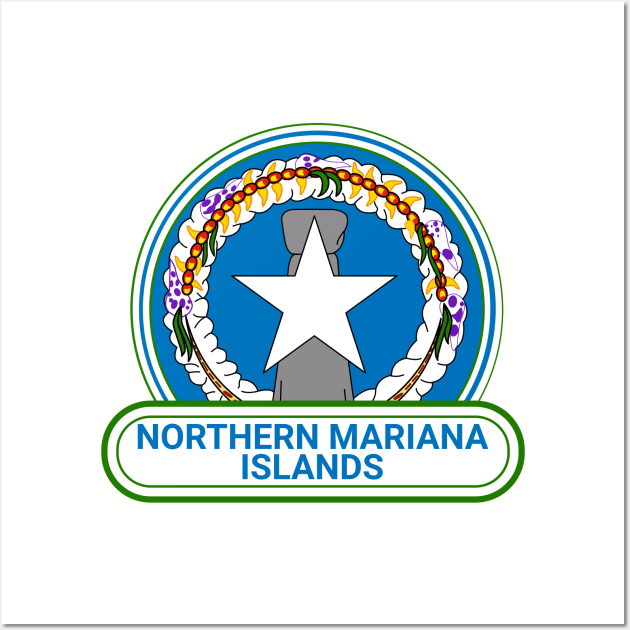 The Northern Mariana Islands Country Badge - The Northern Mariana Islands Flag Wall Art by Yesteeyear